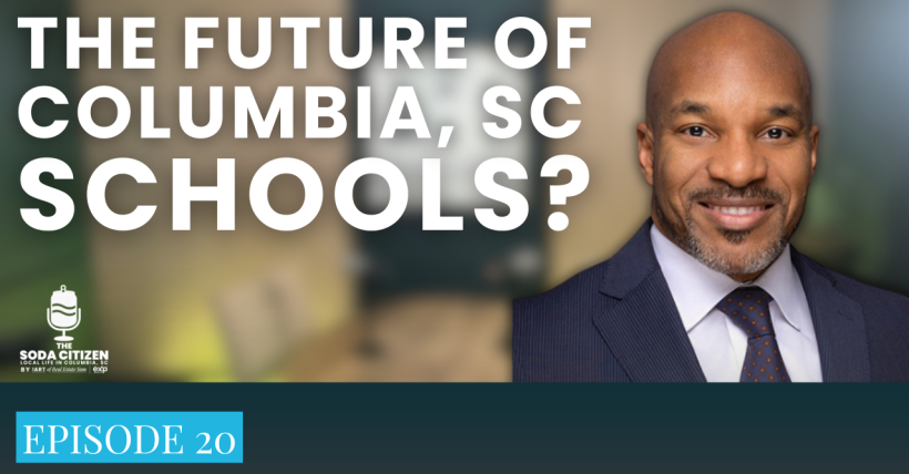 The Soda Citizen Podcast | Dr. Todd Walker with Richland School District 1